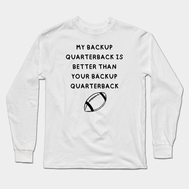 Backup QB Long Sleeve T-Shirt by Dorky Donkey Designs